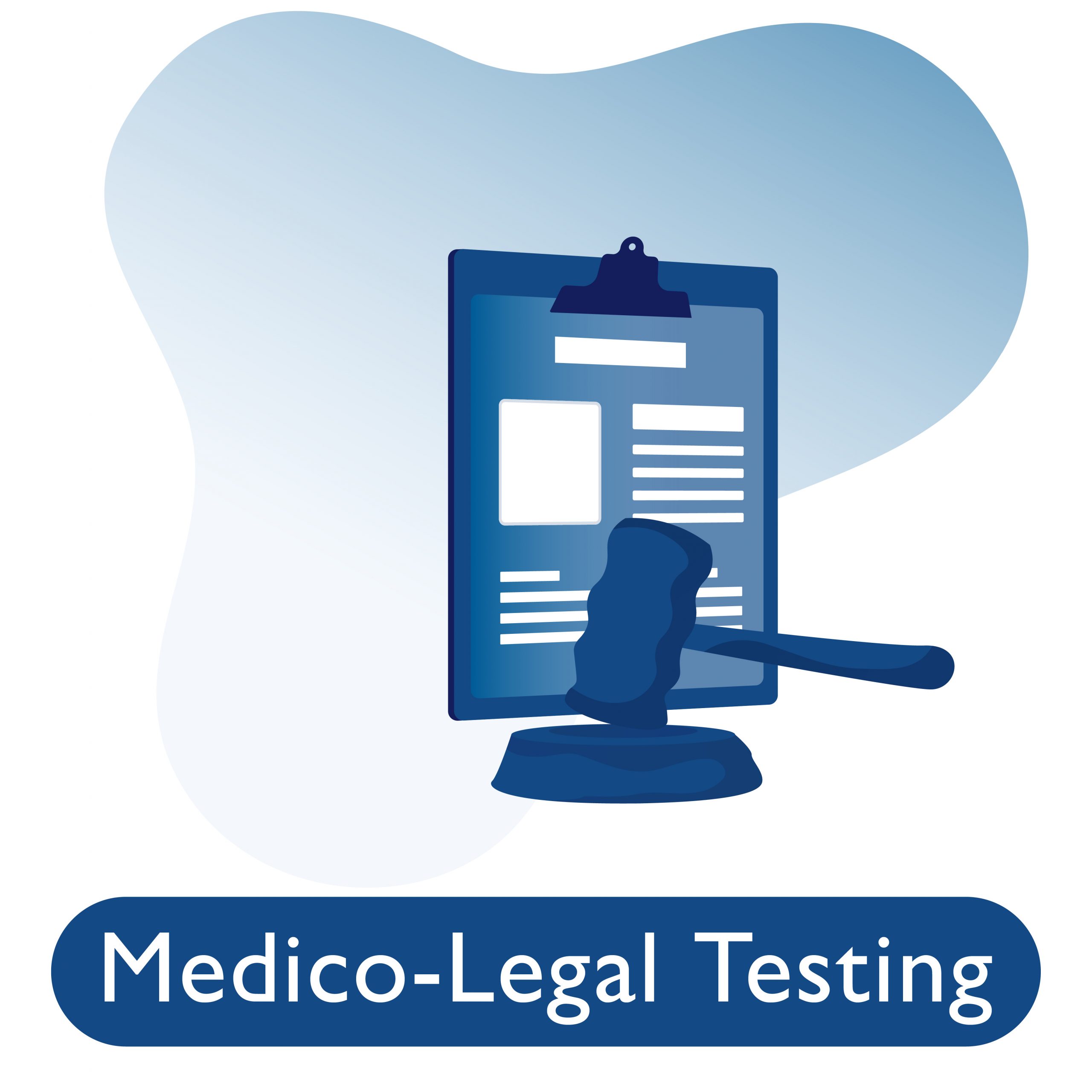 Medico-Legal Testing Medico-Legal Testing